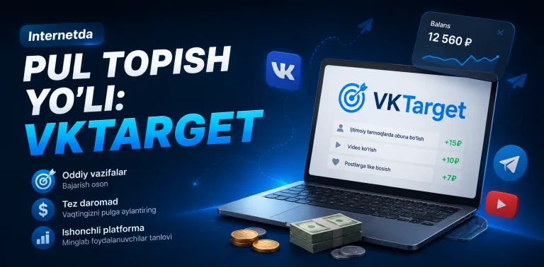 VKtarget orqali ijtimoiy tarmoqlarda pul ishlash