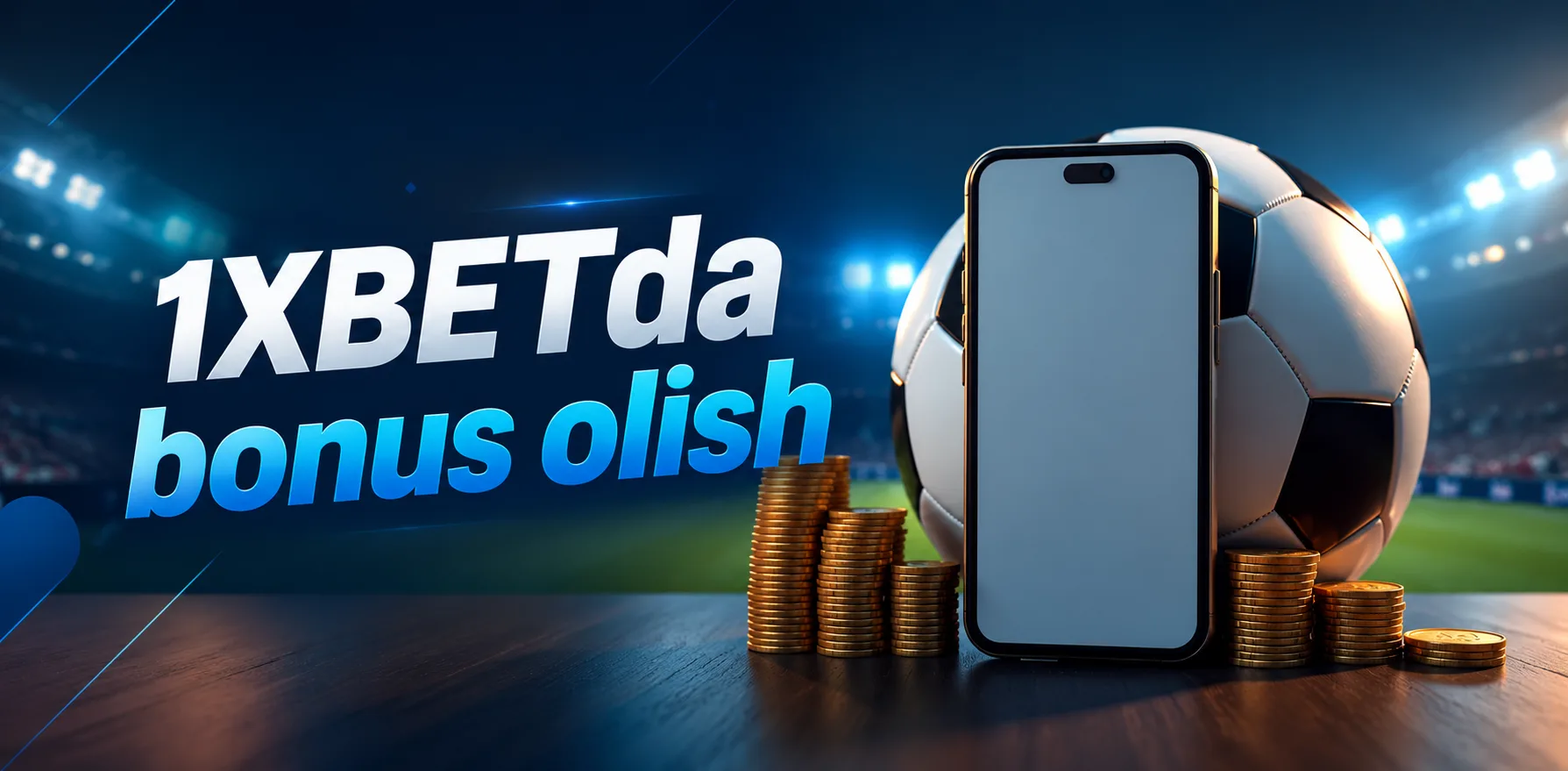 1XBET bonuslari: bonus olish va foydalanish yo'llari