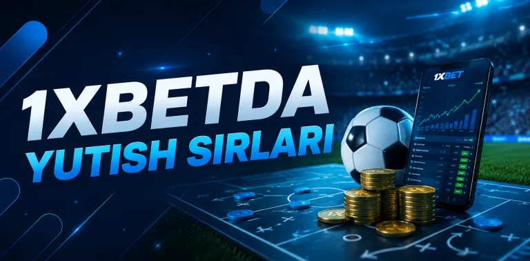 1XBETda yutish strategiyalari va foydali maslahatlar